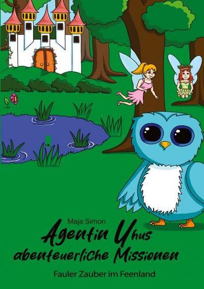 Agentin Uhus abenteuerliche Missionen