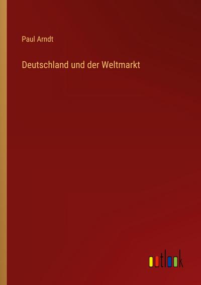 Deutschland und der Weltmarkt