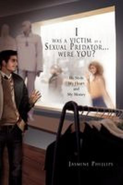 I Was a Victim of a Sexual Predator...Were You?