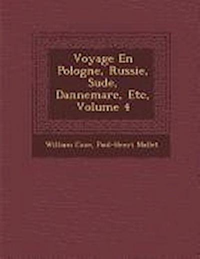 Voyage En Pologne, Russie, Su de, Dannemarc, Etc, Volume 4