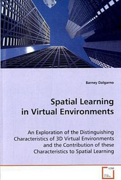 Spatial Learning in Virtual Environments