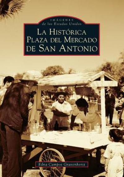 La Histórica Plaza del Mercado En San Antonio