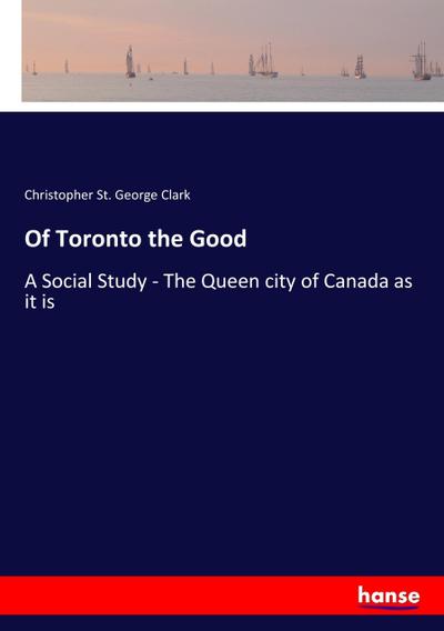 Of Toronto the Good