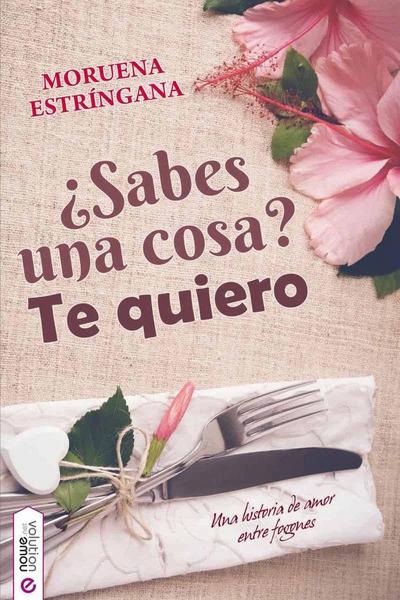 ¿Sabes una cosa? te quiero