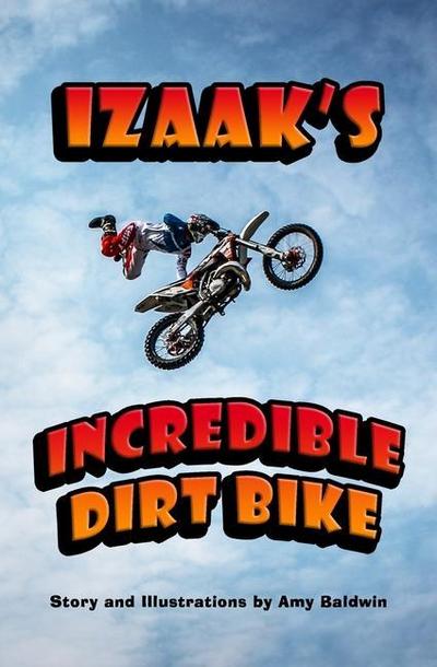 Izaak’s Incredible Dirt Bike