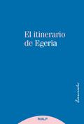 El itinerario de Egeria