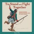 To Stand and Fight Together