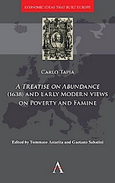 A Treatise on Abundance (1638) and Early Modern Views on Poverty and Famine