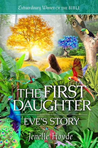 The First Daughter: Eve’s Story