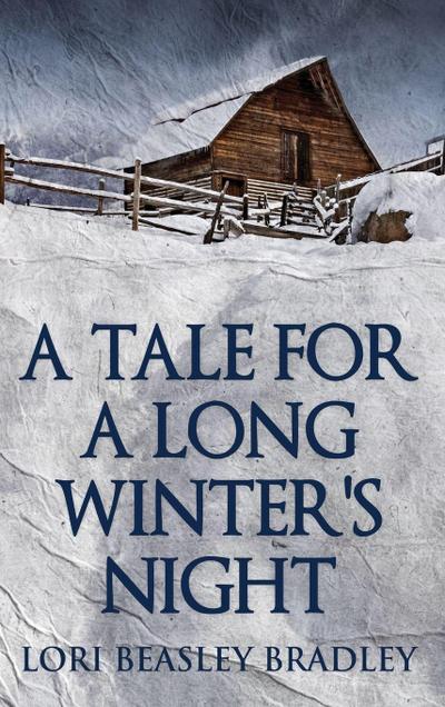 A Tale For A Long Winter’s Night