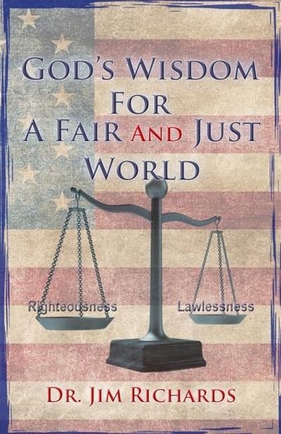 God’s Wisdom for a Fair and Just World