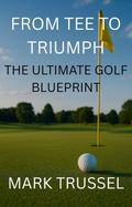 From Tee to Triumph