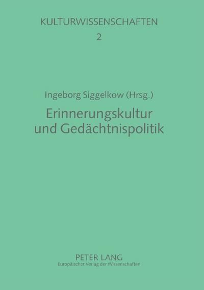 Erinnerungskultur und Gedächtnispolitik