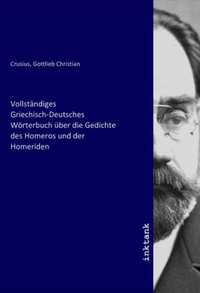 Vollständiges Griechisch-Deutsches Wörterbuch über die Gedichte des Homeros und der Homeriden
