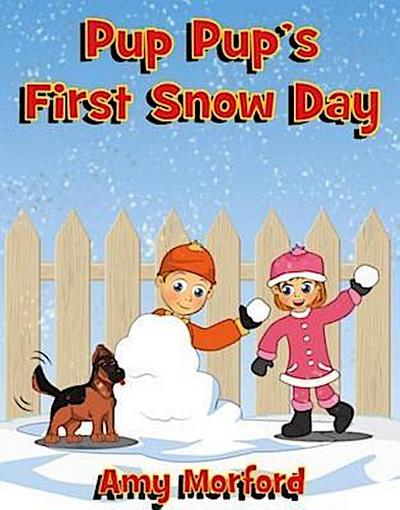 Pup Pup’s First Snow Day