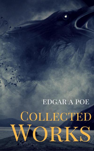 The Best of Poe: The Tell-Tale Heart, The Raven, The Cask of Amontillado, and 30 Others