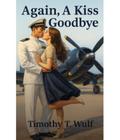 Again, A Kiss Goodbye