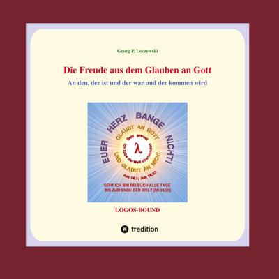 Die Freude aus dem Glauben an Gott