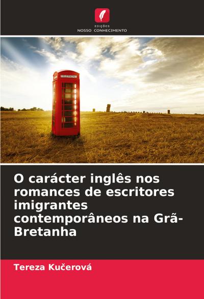O carácter inglês nos romances de escritores imigrantes contemporâneos na Grã-Bretanha