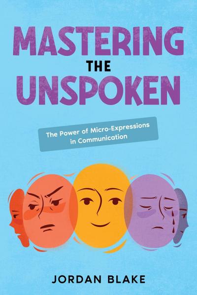 Mastering the Unspoken