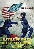 Battle Of Ball’s Bluff, Staff Ride Guide [Illustrated Edition]