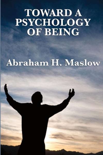 Toward a Psychology of Being