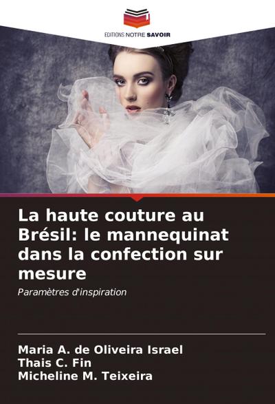 La haute couture au Brésil: le mannequinat dans la confection sur mesure
