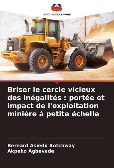 Briser le cercle vicieux des inégalités : portée et impact de l’exploitation minière à petite échelle