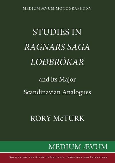 Studies in "Ragnar’s Saga Lodbrokar" and Its Major Scandinavian Analogues