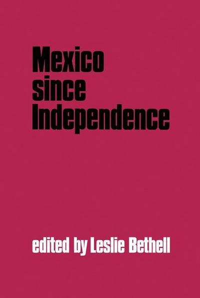Mexico Since Independence