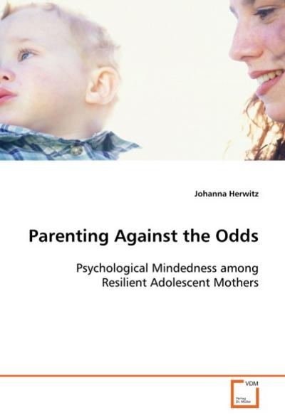 Parenting Against the Odds - Johanna Herwitz