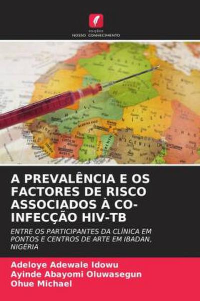 A PREVALÊNCIA E OS FACTORES DE RISCO ASSOCIADOS À CO-INFECÇÃO HIV-TB