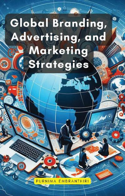 Global Branding, Advertising, and Marketing Strategies