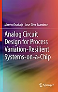 Analog Circuit Design for Process Variation-Resilient Systems-on-a-Chip