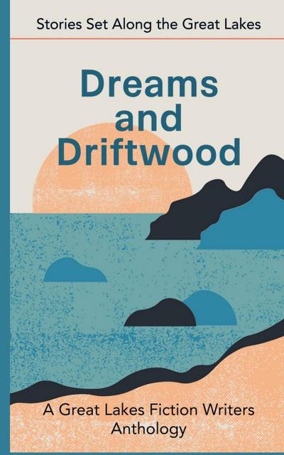 Dreams and Driftwood