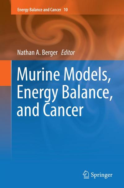 Murine Models, Energy Balance, and Cancer