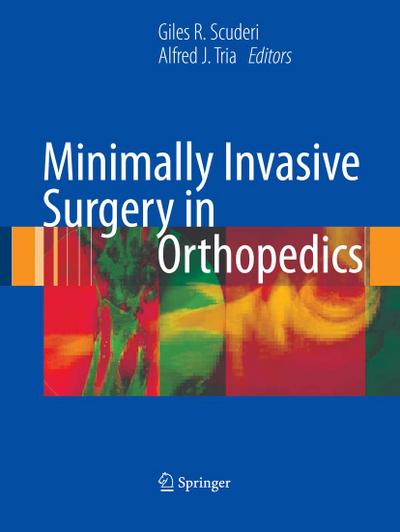 Minimally Invasive Surgery in Orthopedics