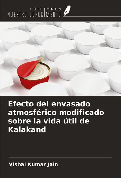 Efecto del envasado atmosférico modificado sobre la vida útil de Kalakand