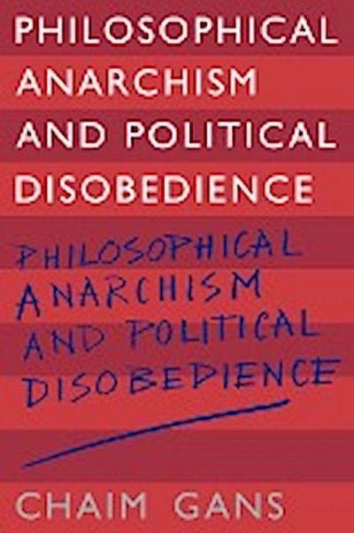 Philosophical Anarchism and Political Disobedience