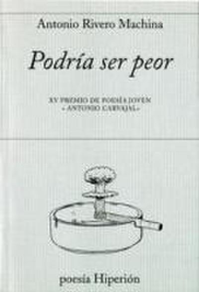 Podría ser peor