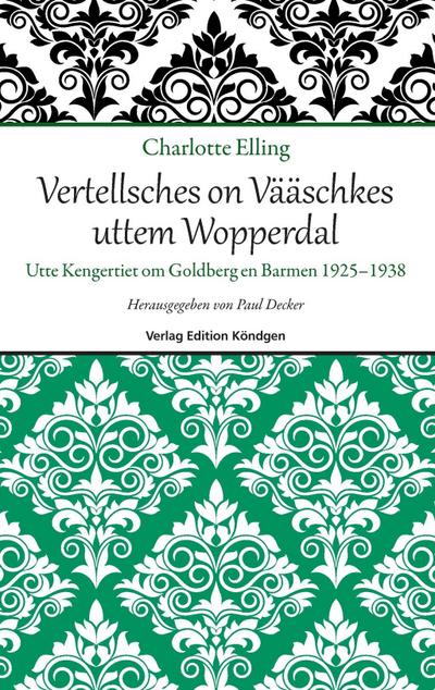 Vertellsches on Vääschkes uttem Wopperdal
