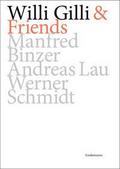 Willi Gilli & Friends: Manfred Binzer, Andreas