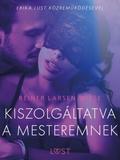 Kiszolgáltatva a mesteremnek - Szex és erotika