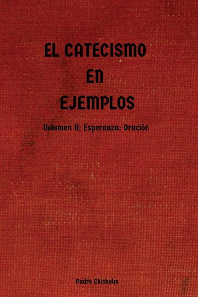 EL CATECISMO EN EJEMPLOS