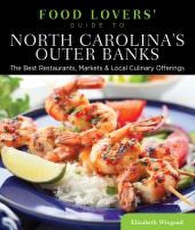 Food Lovers’ Guide To(r) North Carolina’s Outer Banks