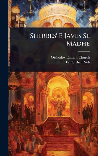 Sherbes’ E Javes Se Madhe