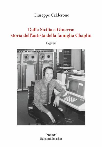 Calderone, G: Dalla Sicilia a Ginevra: storia dell’autista d