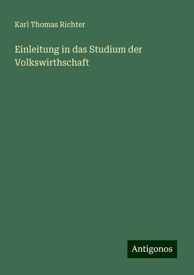 Richter, K: Einleitung in das Studium der Volkswirthschaft