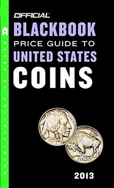 Official Blackbook Price Guide to United States Coins 2013, 51st Edition