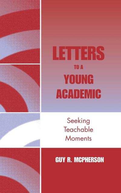 Letters to a Young Academic